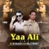Ya Ali Remix (Gangstar) DJ-SD KOLKATA n DJ M ELECTRONICY