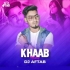 Khaab - Akhil (Mashup) - DJ Aftab