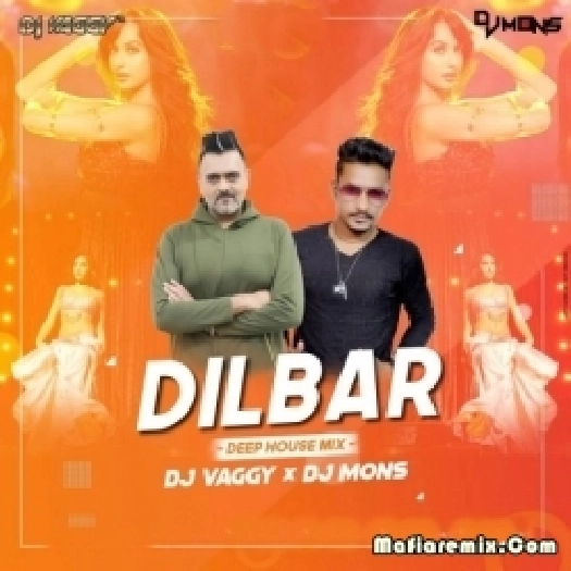 Dilbar Dilbar - DJ Vaggy x DJ Mons Deep House Mix
