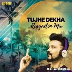 TUJHE DEKHA TOH - DJ REMES REGGAETON MIX
