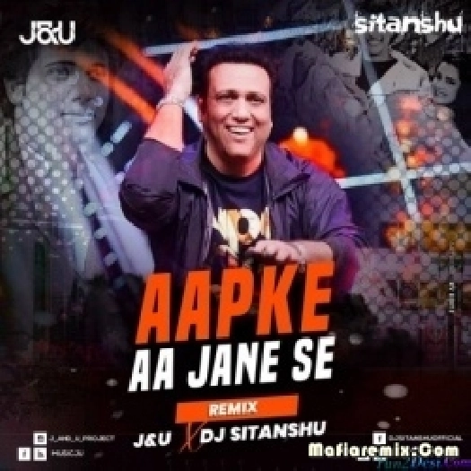 Aapke Aa Jane Se (Remix) Dj Sitanshu x JnU