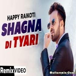 Shagna Di Tyari (Remix)  Happy Raikoti - Dj Hans