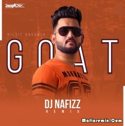 GOAT REMIX - DJ NAFIZZ