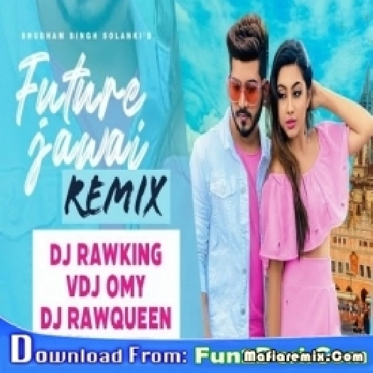 Future Jawai - Punjabi Remix Dj RawKing x RawQueen x VDJ Omy