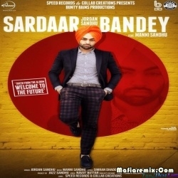 Sardaar Bandey (Remix) Jordan Sandhu Ft. Manni Sandhu