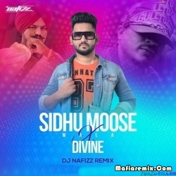 Sidhu Moose Wala Vs Divine Punjabi Remix - DJ NAFIZZ
