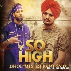 So High (Dhol Mix) - DJ Pami