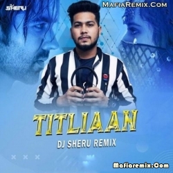 Titliaan (Remix) DJ Sheru
