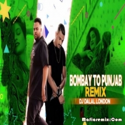 Bombay To Punjab (Remix) - DJ Dalal London