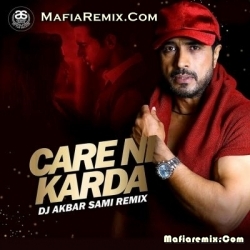 Care Ni Karda (Remix) - DJ Akbar Sami