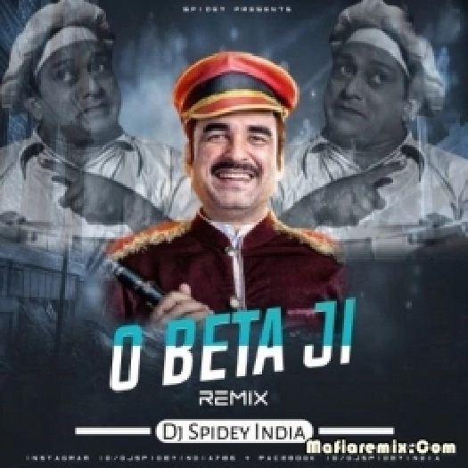 O Beta Ji (Remix) - Dj Spidey India