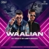 Waalian (Remix) - Dj Yogii X Dj Ankit Rohida
