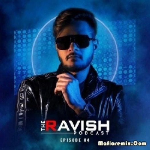The Ravish Podcast - Episode 4