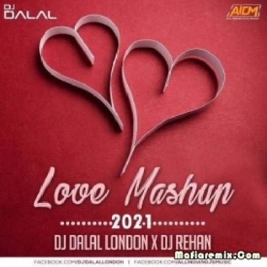 Love Mashup - DJ Dalal London x DJ Rehan