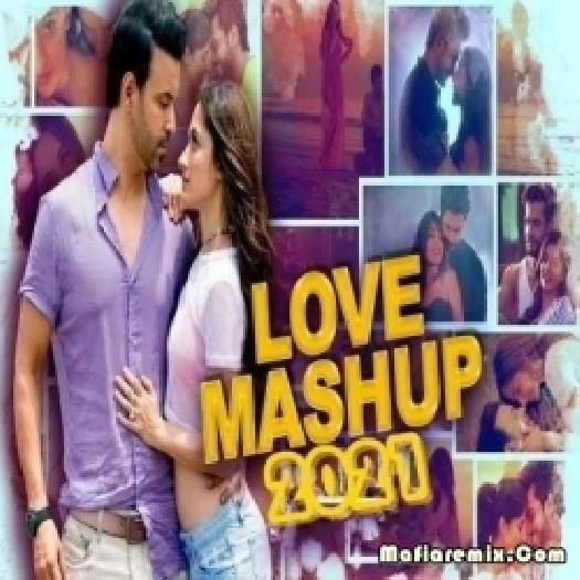 Love Mashup 2k21 - DJ Dalal London