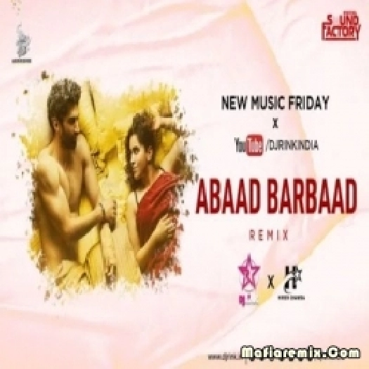 Aabaad Barbaad (Remix) - DJ Rink X DJ Hiren Chawda