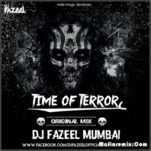 Time Of Terror (Original Mix) - DJ Fazeel Mumbai