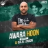 Awara Hoon (LoFi Remix) - Dj Dalal London