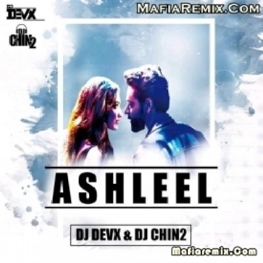 Ashleel (Remix) DJ DevX n DJ Chin2
