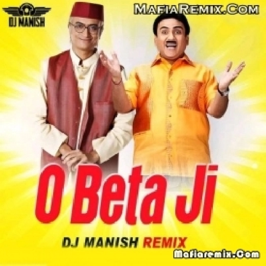 O Beta Ji (Remix) - DJ Manish