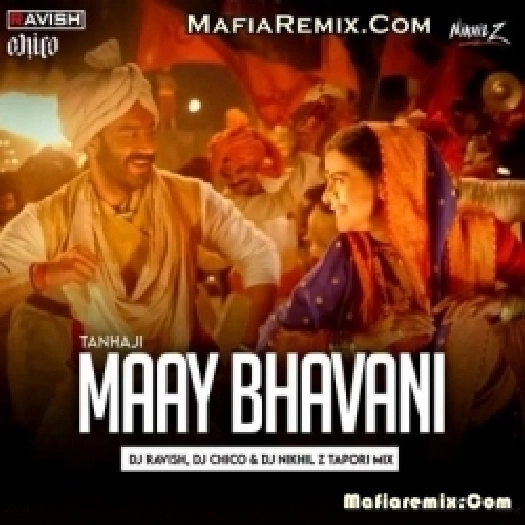 Maay Bhawani (Tapori Mix) Dj Nikhil Z X Dj Ravish X Dj Chico