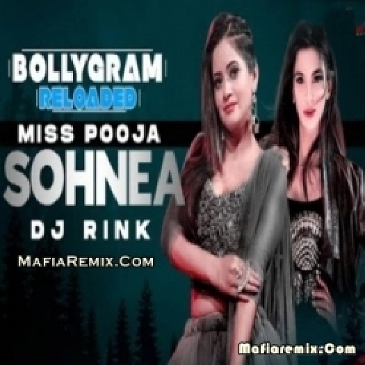 Sohnea - Miss Pooja Ft. Millind Gaba (Remix) - DJ Rink x DJ V-Key