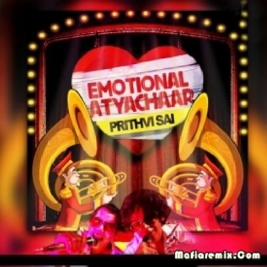 Emotional Attyachar (Remix) - Prithvi Sai