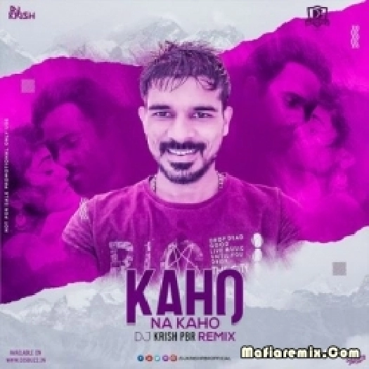 Kaho Na Kaho (Remix) - DJ Krish PBR