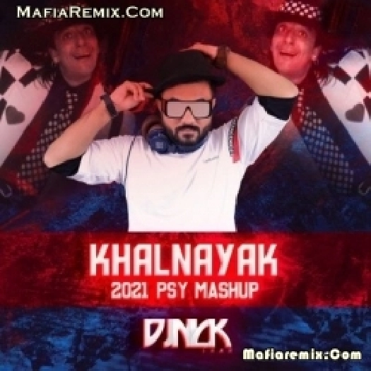 Khalnayak (Psy Mashup) - DJ NICK