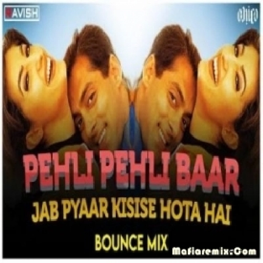 Pehli Pehli Baar Jab Pyaar Kisi Se Hota Hai (Club Mix) - DJ Ravish x DJ Chico