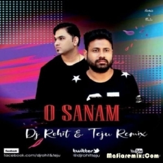 O Sanam - Lucky Ali - Dj Rohit n Teju Remix