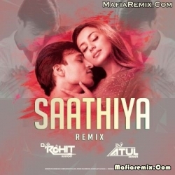 Saathiya (Remix) Dj Rohit Sharma X Dj Atul Rana