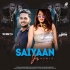 Saiyaan Ji (Remix) - DJ Tejas Tk X DJ Mehak Smoker