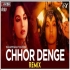Chhor Denge (Remix) - DJ Ravish X DJ Chico X DJ TNY