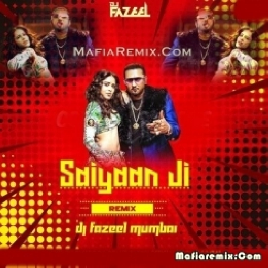 Saiyaan Ji (Remix) - DJ Fazeel Mumbai