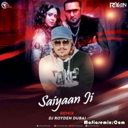Saiyaan Ji (Remix) - DJ Royden Dubai