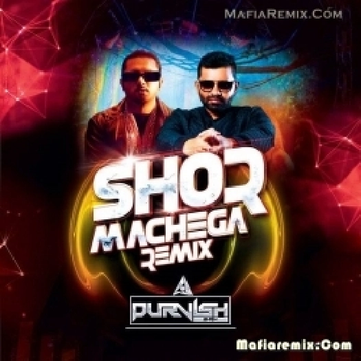Shor Machega (Remix) - DJ PURVISH