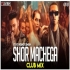 Shor Machega - Yo Yo Honey Singh (Club Mix) - DJ Ravish x DJ Chico