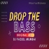 Drop The Bass - Original Mix - DJ Fazeel Mumbai