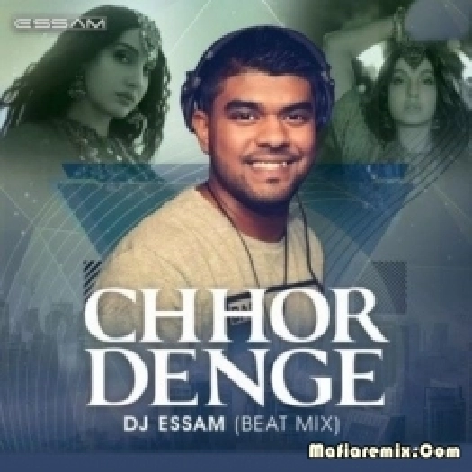 Chhor Denge (Beat Mix) - DJ Essam