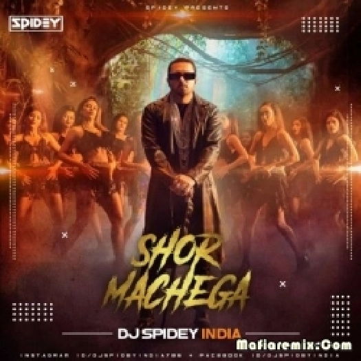 Shor Machega (Remix) - Dj Spidey India