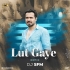 Lut Gaye (Remix) - DJ SFM