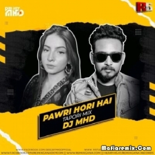 Tesher - Pawri Hori Hai (Tapori Mix) - DJ MHD