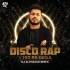 Disco Rap X 15 Rs Dega (Remix) - Divine  - Alphacue