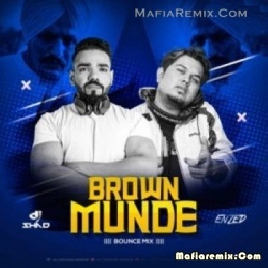 Brown Munde (Bounce Mix) - DJ Shad India X DJ Enzed