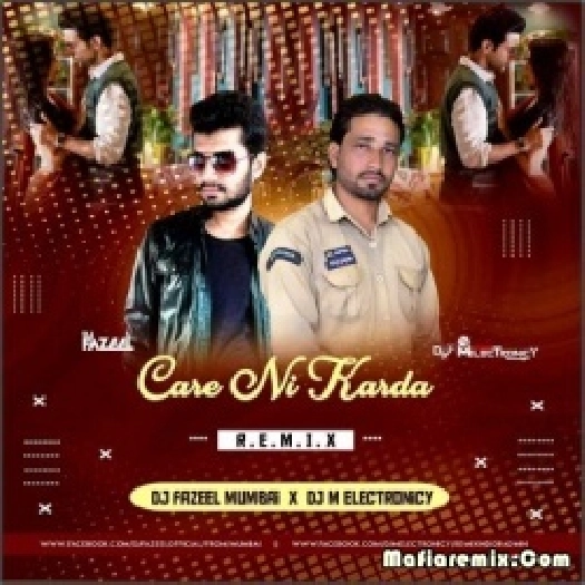 Care Ni Karda (Remix) - DJ Fazeel Mumbai X DJ M Electronicy