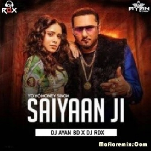 Saiyaan Ji - Yo Yo Honey Singh (Dutch House Mix)- DJ RDX Official X DJ Ayan BD