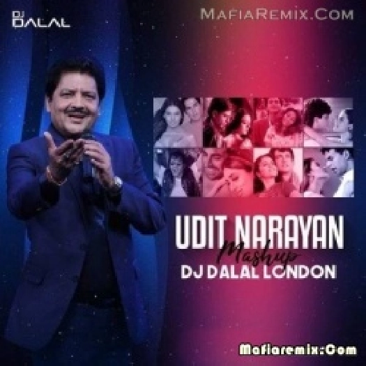 Udit Narayan Romantic Mashup - DJ Dalal London