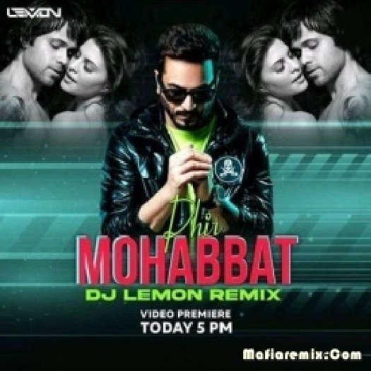 Phir Mohabbat (Quarantine Mix) - DJ Lemon