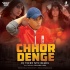 Chhor Denge - Remix - Dj Vicky NYC